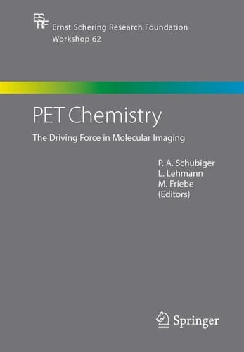 PET Chemistry The Driving Force in Molecular Imaging
