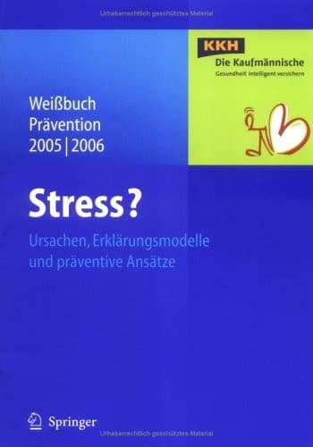 Stress? Ursachen, Erklärungsmodelle und präventive Ansätze