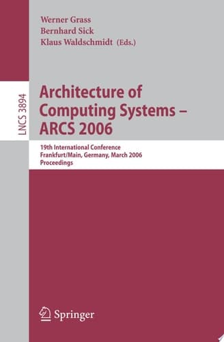 Architecture of Computing Systems - ARCS 2006 19th International Conference, Frankfurt/Main, Germany, March 13-16, 2006, Proceedings
