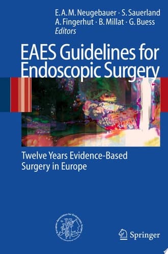 EAES Guidelines for Endoscopic Surgery Twelve Years Evidence-Based Surgery in Europe