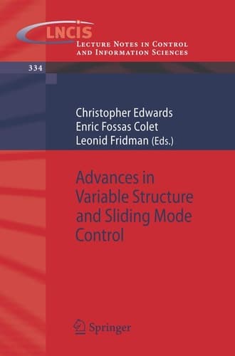 Advances in Variable Structure and Sliding Mode Control (Lecture Notes in Control and Information Sciences, 334)