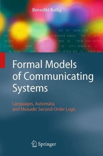 Formal Models of Communicating Systems Languages, Automata, and Monadic Second-Order Logic