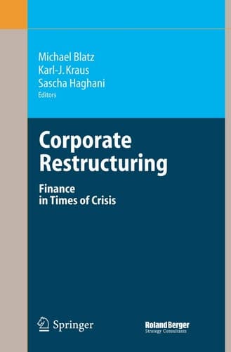 Corporate Restructuring Finance in Times of Crisis