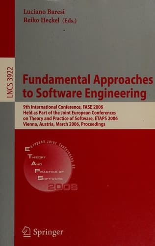 Fundamental Approaches to Software Engineering 9th International Conference, FASE 2006, Held as Part of the Joint European Conferences on Theory and Practice of Software, ETAPS 2006, Vienna, Austria, March 27-28, 2006, Proceedings