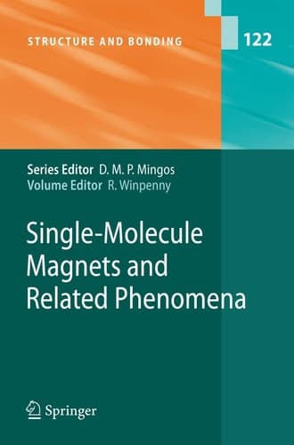 Single-Molecule Magnets and Related Phenomena (Structure and Bonding, 122)