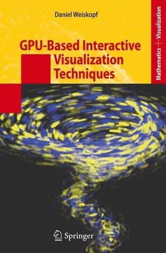 GPU-Based Interactive Visualization Techniques (Mathematics and Visualization)