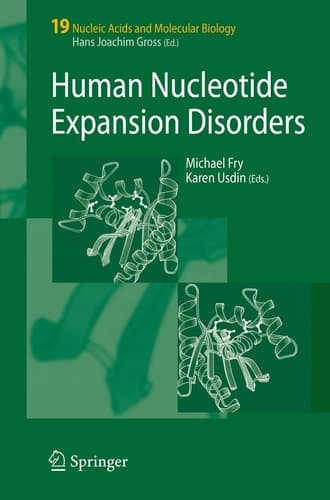Human Nucleotide Expansion Disorders (Nucleic Acids and Molecular Biology, 19)