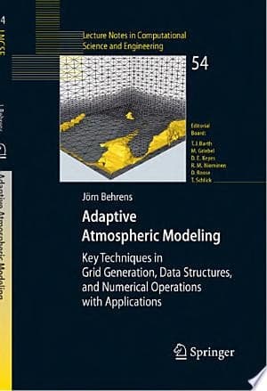 Adaptive Atmospheric Modeling Key Techniques in Grid Generation, Data Structures, and Numerical Operations with Applications