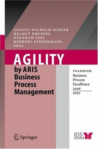 Agility by ARIS Business Process Management Yearbook Business Process Excellence 2006/2007