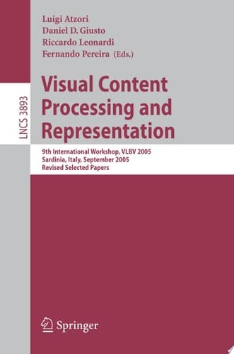 Visual Content Processing and Representation 9th International Workshop, VLBV 2005, Sardinia, Italy, September 15-16, 2005, Revised Selected Papers