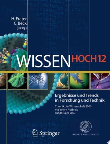 Wissen Hoch 12 Ergebnisse und Trends in Forschung und Technik Chronik der Wissenschaft 2006 mit einem Ausblick auf das Jahr 2007