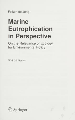 Marine Eutrophication in Perspective On the Relevance of Ecology for Environmental Policy