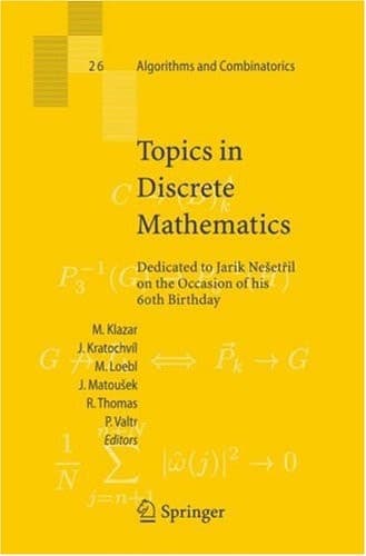 Topics in Discrete Mathematics Dedicated to Jarik Nešetril on the Occasion of his 60th birthday