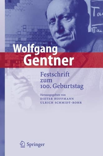 Wolfgang Gentner Festschrift zum 100. Geburtstag