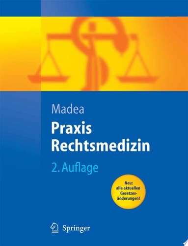 Praxis Rechtsmedizin Befunderhebung, Rekonstruktion, Begutachtung