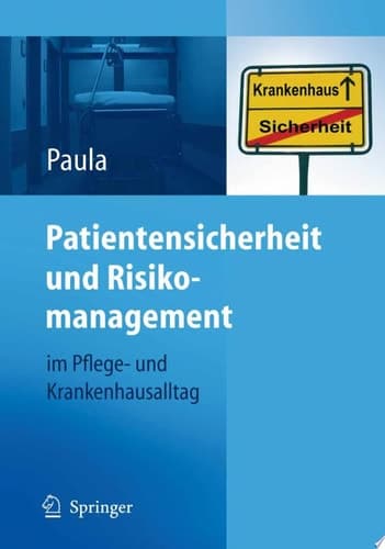 Patientensicherheit und Risikomanagement im Pflege- und Krankenhausalltag