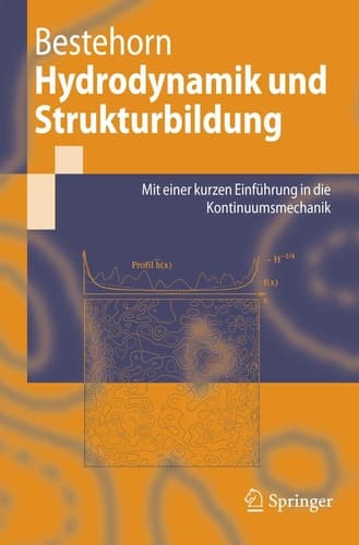 Hydrodynamik und Strukturbildung Mit einer kurzen Einführung in die Kontinuumsmechanik