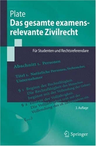 Das gesamte examensrelevante Zivilrecht für Studenten und Rechtsreferendare
