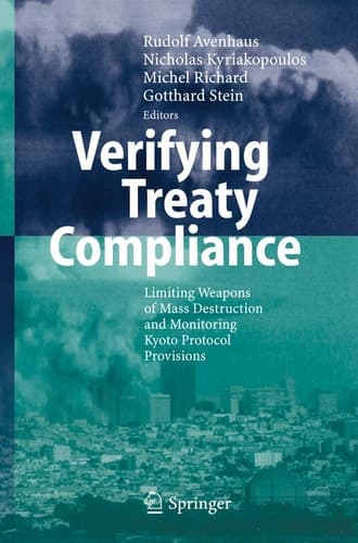 Verifying Treaty Compliance Limiting Weapons of Mass Destruction and Monitoring Kyoto Protocol Provisions