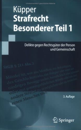 Strafrecht, Besonderer Teil 1 Delikte gegen Rechtsgüter der Person und Gemeinschaft