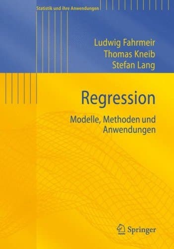 Regression Modelle, Methoden und Anwendungen
