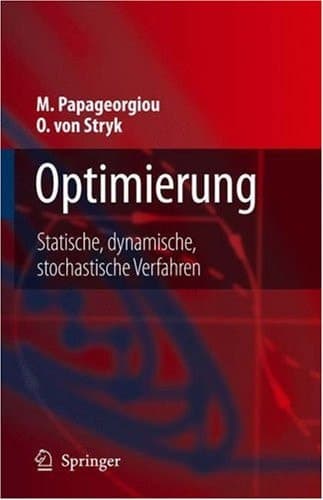 Optimierung Statische, dynamische, stochastische Verfahren für die Anwendung