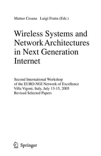 Wireless Systems and Network Architectures in Next Generation Internet Second International Workshop of the EURO-NGI Network of Excellence, Villa Vigoni, Italy, July 13-15, 2005, Revised Selected Papers