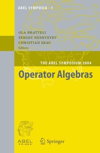 Operator Algebras: The Abel Symposium 2004 (Abel Symposia, 1)