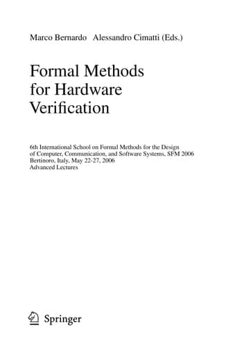 Formal Methods for Hardware Verification 6th International School on Formal Methods for the Design of Computer, Communication, and Software Systems, SFM 2006, Bertinoro, Italy, May 22-27, 2006, Advances Lectures