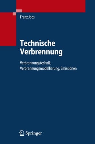 Technische Verbrennung Verbrennungstechnik, Verbrennungsmodellierung, Emissionen