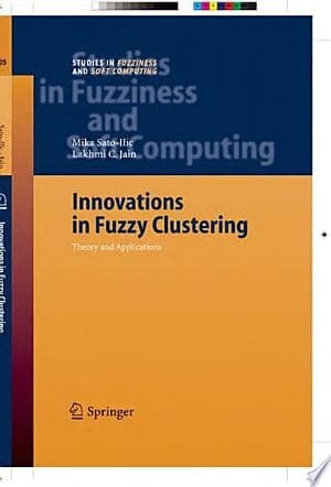 Innovations in Fuzzy Clustering Theory and Applications