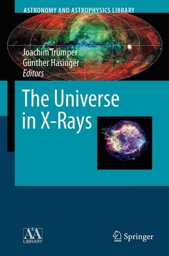 The Universe in X-Rays (Astronomy and Astrophysics Library)