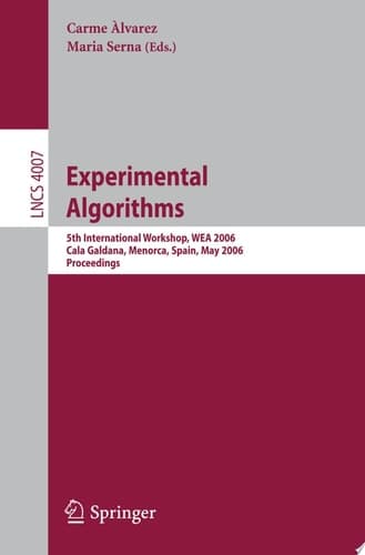 Experimental Algorithms 5th International Workshop, WEA 2006, Cala Galdana, Menorca, Spain, May 24-27, 2006, Proceedings