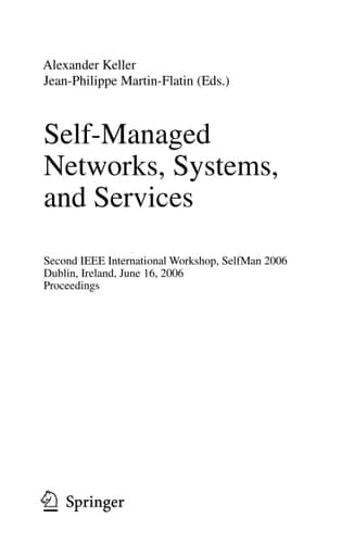 Self-Managed Networks, Systems, and Services Second IEEE International Workshops, SelfMan 2006, Dublin, Ireland, June 16, 2006, Proceedings