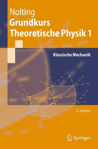 Grundkurs Theoretische Physik 1 Klassische Mechanik