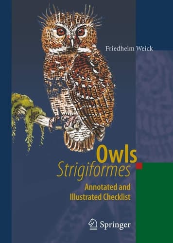 Owls (Strigiformes) Annotated and Illustrated Checklist