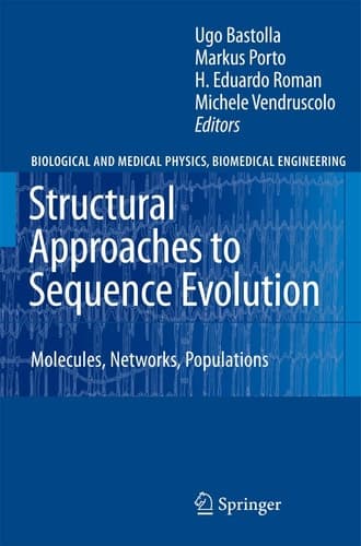 Structural Approaches to Sequence Evolution Molecules, Networks, Populations