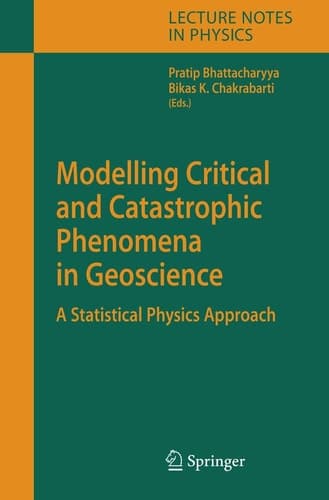 Modelling Critical and Catastrophic Phenomena in Geoscience A Statistical Physics Approach