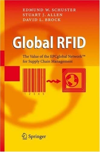 Global RFID The Value of the EPCglobal Network for Supply Chain Management