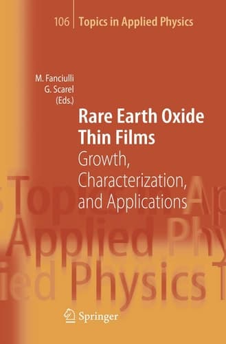 Rare Earth Oxide Thin Films: Growth, Characterization, and Applications (Topics in Applied Physics, 106)