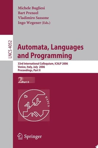 Automata, Languages and Programming 33rd International Colloquium, ICALP 2006, Venice, Italy, July 10-14, 2006, Proceedings