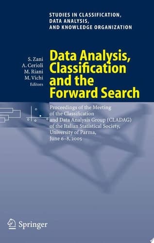 Data Analysis, Classification and the Forward Search Proceedings of the Meeting of the Classification and Data Analysis Group (CLADAG) of the Italian Statistical Society, University of Parma, June 6-8, 2005
