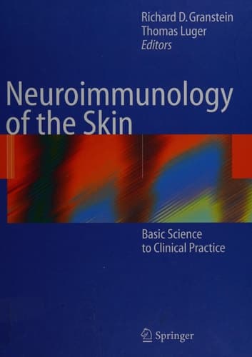 Neuroimmunology of the Skin Basic Science to Clinical Practice