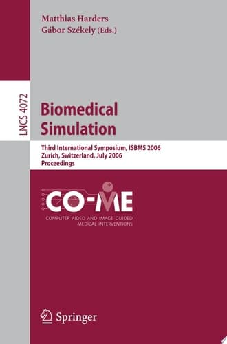 Biomedical Simulation Third International Symposium, ISBMS 2006, Zurich, Switzerland, July 10-11, 2006, Proceedings