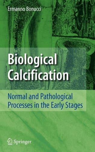 Biological Calcification Normal and Pathological Processes in the Early Stages