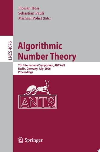 Algorithmic Number Theory 7th International Symposium, ANTS-VII, Berlin, Germany, July 23-28, 2006, Proceedings