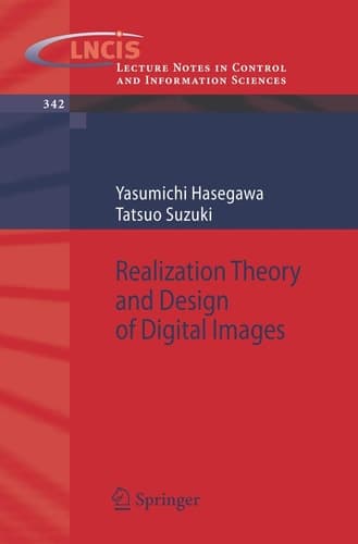 Realization Theory and Design of Digital Images (Lecture Notes in Control and Information Sciences, 342)