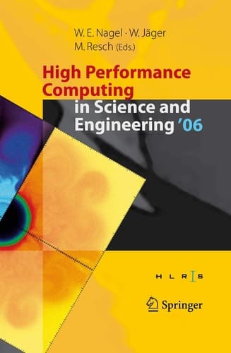High Performance Computing in Science and Engineering ' 06 Transactions of the High Performance Computing Center, Stuttgart (HLRS) 2006