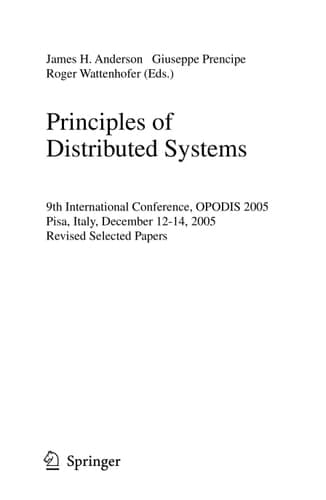 Principles of Distributed Systems 9th International Conference, OPODIS 2005, Pisa, Italy, December 12-14, 2005, Revised Selected Paper