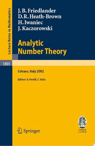 Analytic Number Theory Lectures Given at the C.I.M.E. Summer School Held in Cetraro, Italy, July 11-18, 2002